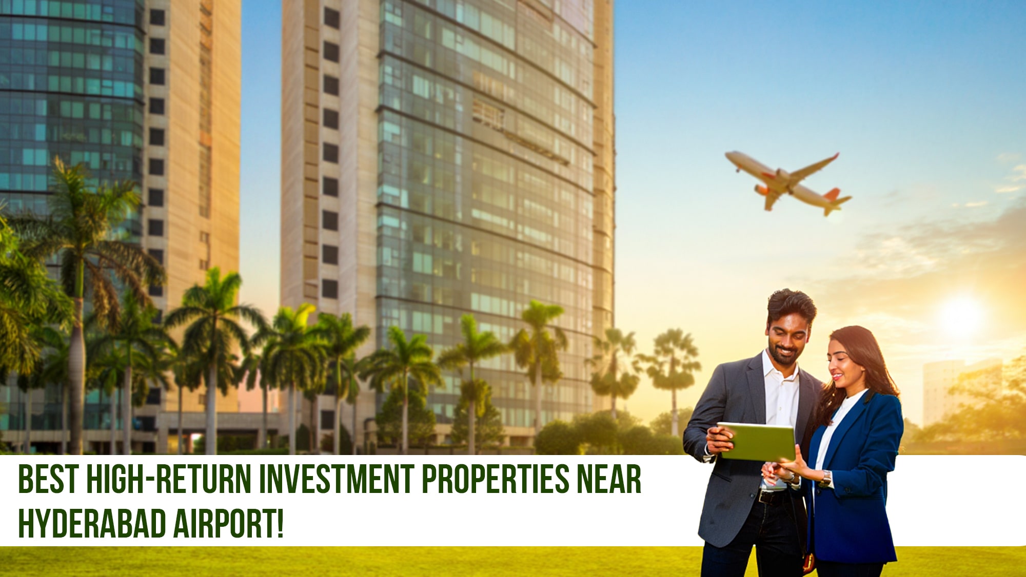 Best Investment Properties near Hyderabad Airport