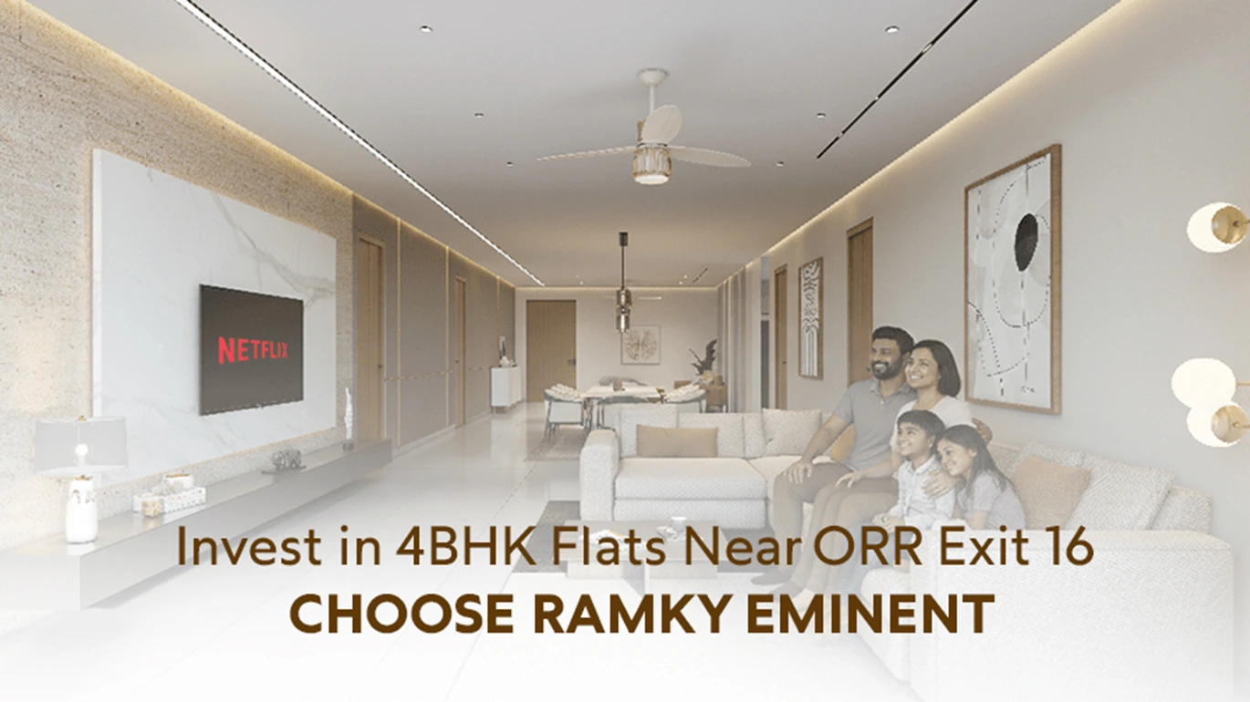 4BHK Flats Near ORR Exit 16
